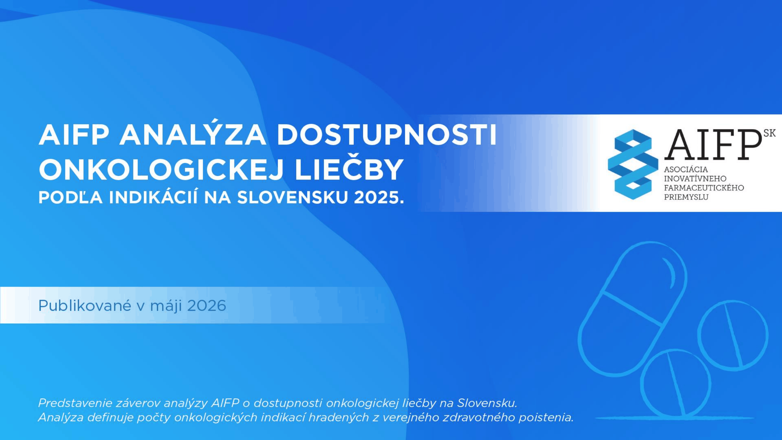 AIFP_onko dostupnost vysledky analýzy 2016-2025 indikácie_20260601-01